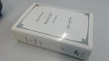 Hardcover HIstory of HADLEY, Massachusetts (with) South Hadley, Amherst and Granby Book