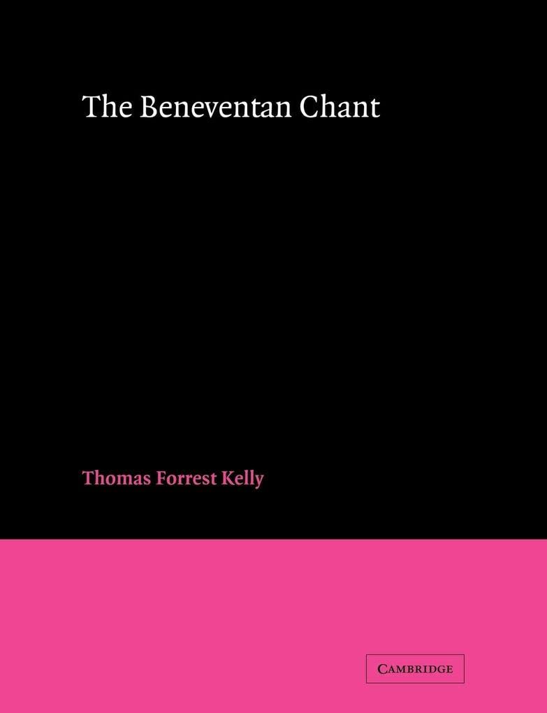 The Beneventan Chant Kelly Paperback Cambridge University Press 9780521065979