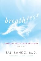 Breathless: Surgical Tales from the Brink (and Back) 1948238543 Book Cover