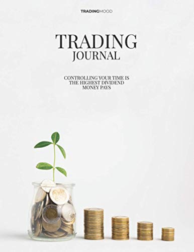 Trading Journal: Personal Portfolio Management Log Book for Trading and Long-Term Investing- Market Tracker For Forex, Options, Bonds, Stocks, ... Trader Ledger Suitable for Men and Women 31w0tmOPtKL - Trading Journal: Personal Portfolio Management Log Book for Trading and Long-Term Investing- Market Tracker For Forex, Options, Bonds, Stocks, ... Trader Ledger Suitable for Men and Women