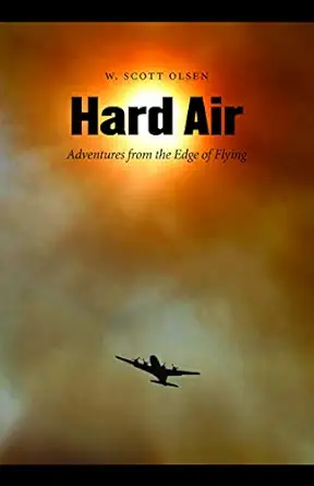 Hard Air: Adventures from the Edge of Flying Hard Air: Adventures from the Edge of Flying book cover