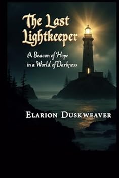 Hardcover The Last Lightkeeper A Beacon of Hope in a World Book
