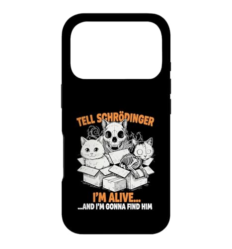 Schrodinger I'm Alive and I'm Coming for Him Physics �X�}�z�P�[�X iPhone 17 Pro �p