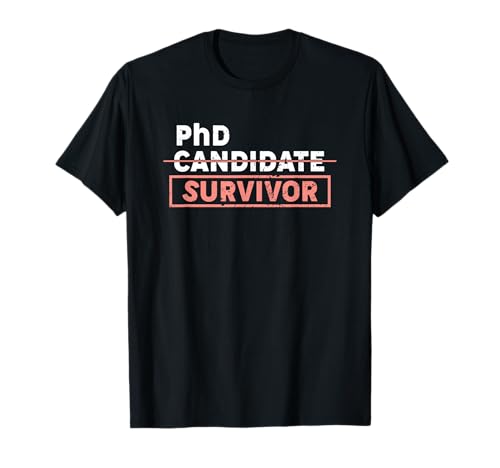 Phd Gifts - Camiseta de doctorado Camiseta