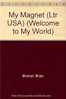 LT K-A Tb My Magnet Is (Welcome to My World) 1572571608 Book Cover