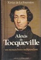 Alexis de Tocqueville : un monarchiste indépendant 2262002258 Book Cover