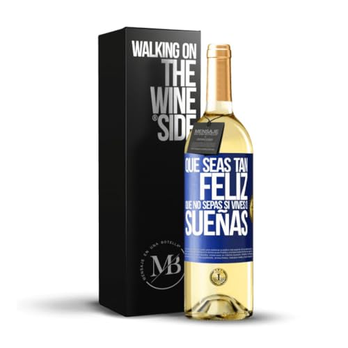 «Que seas tan feliz que no sepas si vives o sueñas» Mensaje en una Botella. Vino Blanco Premium Verdejo Joven + Gift Box. Etiqueta Azul PERSONALIZABLE