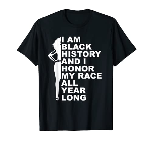 I Am Black History Month - Negro durante todo el año Camiseta