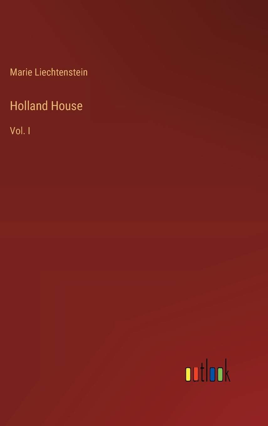 Holland House: Vol. I