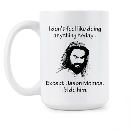 LIBBY'S BENCHMARK27 DESIGNS Jason Momoa Mug I Dont Feel Like Doing Anything Except Coffee Cup