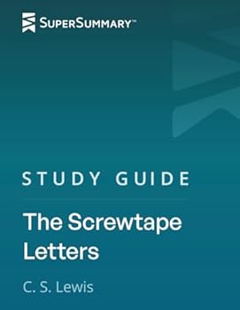 Study Guide: the Screwtape Letters by C. S. Lewis (SuperSummary)
