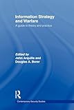 Information Strategy and Warfare (Contemporary Security Studies)