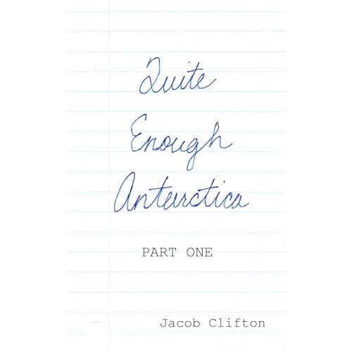 Quite Enough Antarctica, Part One Audiolibro Por Jacob Clifton arte de portada