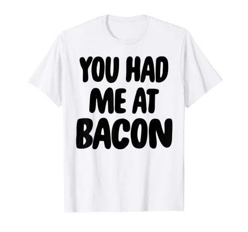 T-shirt « You Had Me At Bacon Keto Diet » Ketogenic Ketosis T-Shirt