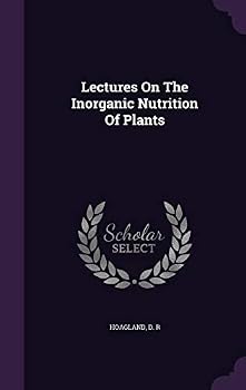 Lectures on the inorganic nutrition of plants