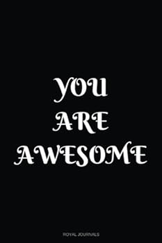 Paperback You Are Awesome: Scrapbook, 6 x 9 inches, Blank pages with a "You Are Awesome" Heading Book