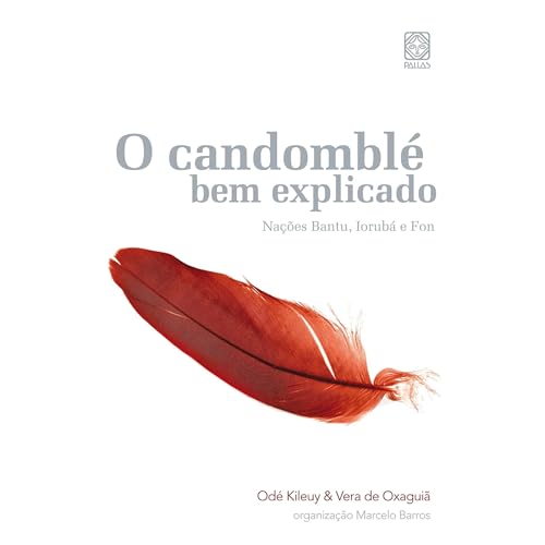 Candombl&eacute; bem explicado: Na&ccedil;&otilde;es Bantu, Iorub&aacute; e Fon cover art