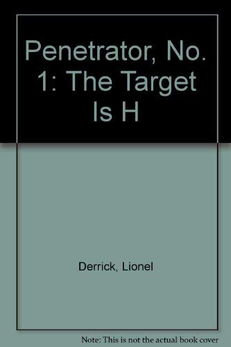 Penetrator, No. 1: The Target Is H 0523401019 Book Cover