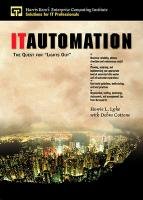 Buy IT Automation: The Quest for Lights Out (Harris Kern's Enterprise Computing Institute) — BookShops.in