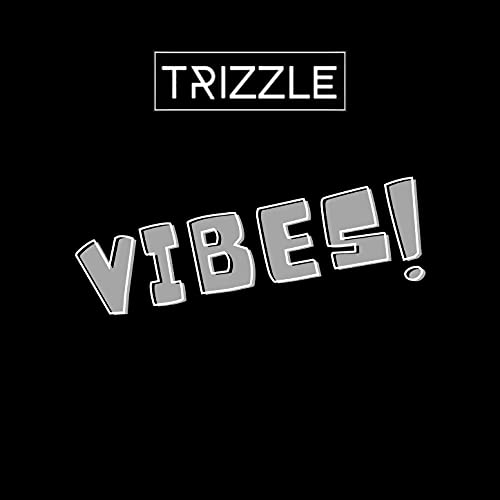 Vibes! de Trizzle en Amazon Music Unlimited