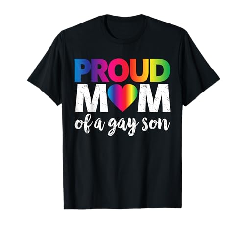 Proud Mom Of A Gay Son T-Shirt LGBT Pride Month Rainbow Flag T-Shirt