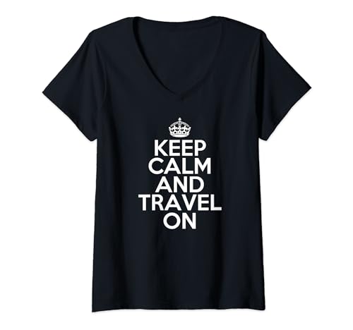Mujer Funny Keep Calm and Travel On Vacation Adventure Travel Camiseta Cuello V