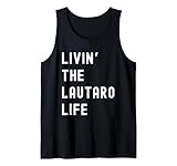 Lautaro Living The Lautaro Life Birthday Funny