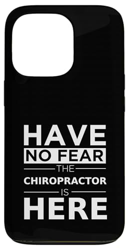 Have No Fear カイロプラクターはここにいる 面白い ギフト 仕事 ユーモア ジョブ スマホケース iPhone 13 Pro 用