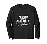 Krefeld ist wie New York lustiger Spruch über Krefeld Langarmshirt
