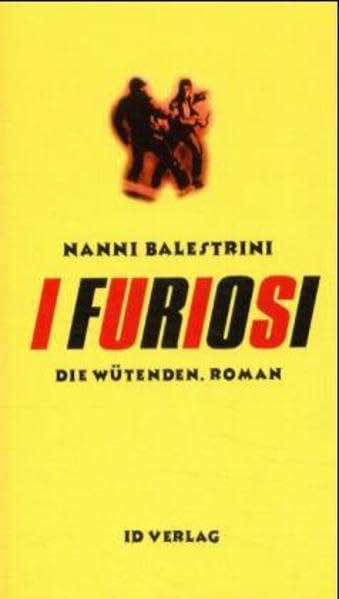 I Furiosi /Die Wütenden: Roman