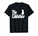 The Lab Father T-Shirt Funny Labrador Dad Gift Shirt
