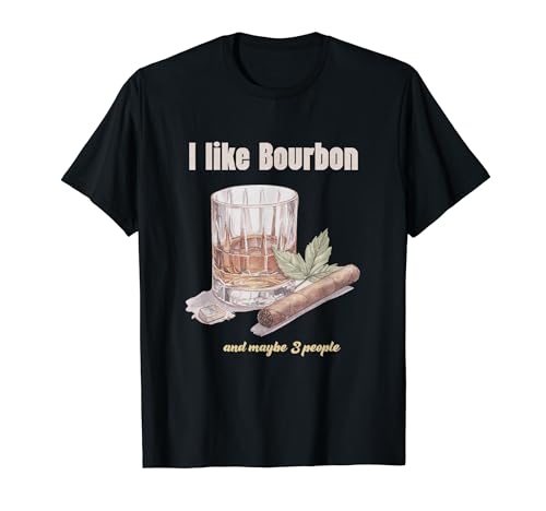 Divertido Sarcasmo Humor Bourbon Whisky Bebedor Camiseta