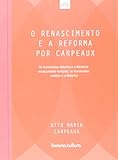  O Renascimento E A Reforma Por Carpeaux