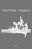 Mein Fitness Tagebuch: liniertes Notizbuch mit 200 Seiten - Training Motivation Trainingsplan Übungen Fitness Studio Geräte Geschenk