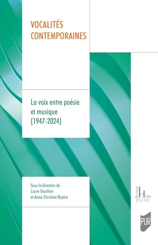 Photo de Vocalités contemporaines: La voix entre poésie et musique (1947-2024)