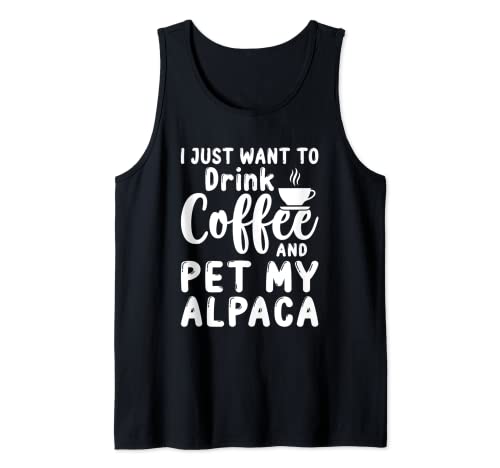 I Just Want to Drink Coffee and Pet My Alpaca Funny Llama Camiseta sin Mangas