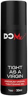 Do Me Premium Vaginal Tightening Gel - Tight As A Virgin - Vaginal Rejuvenation and Tightening Cream for Women - Essential All Natural Feminine Product - Better than Kegel Balls! (1oz)