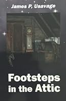 ' Footsteps in the Attic ': The Search for a Fortune Teller who Suddenly Vanished 0615732607 Book Cover