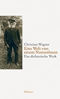 Eine Welt von einem Namenlosen.: Das Dichterische Werk 389244661X Book Cover