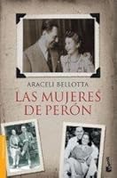Las Mujeres De Perón 9875805653 Book Cover