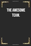  The Awesome Team.: Special, Awesome and Unique Gift 6x9 Lined, 120 Pages Notebook/Journal