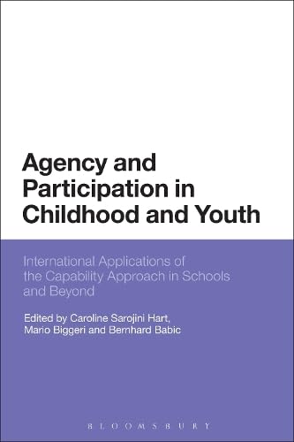 Buy Agency and Participation in Childhood and Youth: International Applications of the Capability Approach in Schools and Beyond — BookShops.in