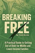 Introduction to Kindle Edition Breaking Free: A Practical Guide to Getting Out of Debt for Middle and Lower-Income Families Complete Guide Curated Content Best Seller