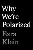  Why We\'re Polarized (English Edition)
