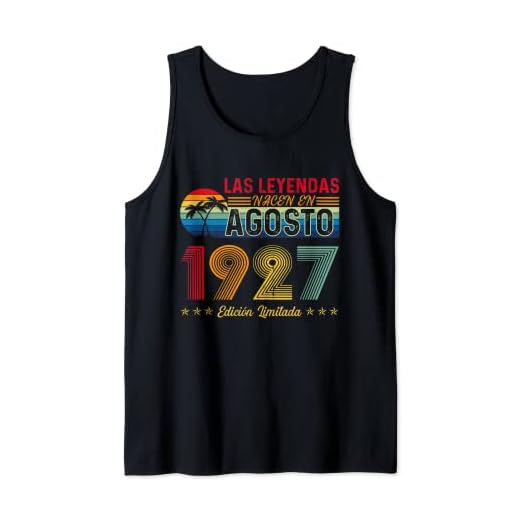 Las Leyendas nacen en Agosto 1927 95 cumpleaños Camiseta sin Mangas