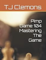 Pimp Game 104 Mastering The Game 1720054630 Book Cover