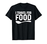 I Travel For Food Foodie