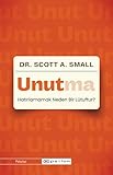 Unutma: Hatırlamamak Neden Bir Lütuftur? - Scott A. Small Übersetzer: Gökçen Keçici 