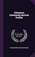 Chinatown Community Services Facility 1341616622 Book Cover
