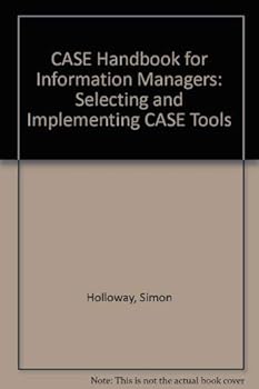 Hardcover Case Handbook for Information Managers: Selecting and Implementing Case Tools Book